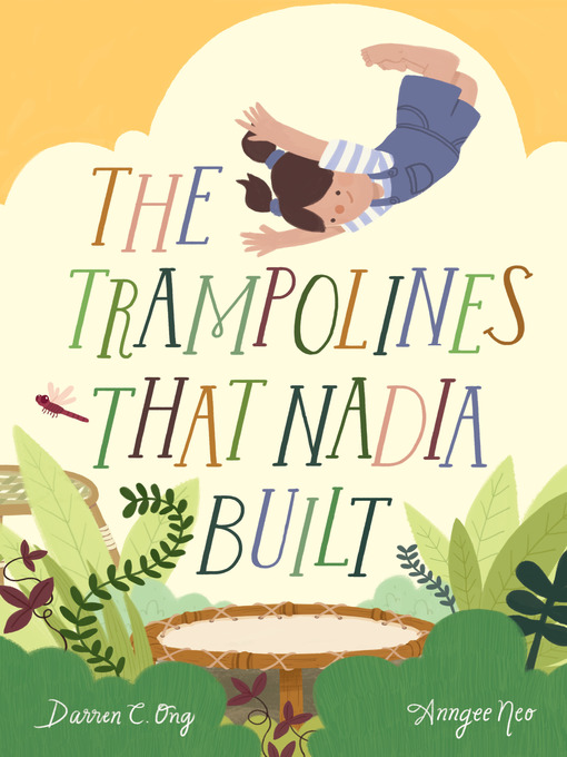 Title details for The Trampolines That Nadia Built by Darren C. Ong - Available